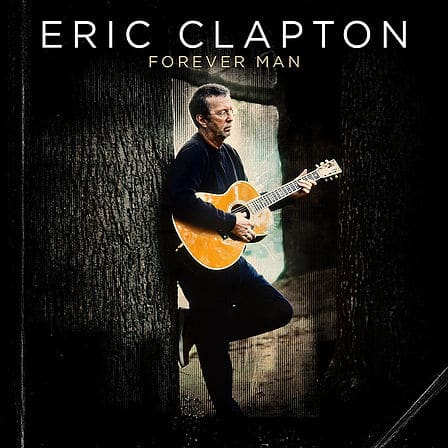 Eric Clapton: Forever Man box set - The Audiophile Man
