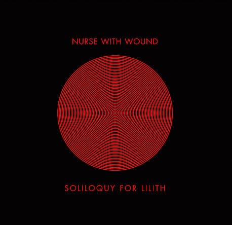 Nurse With Wound's Soliloquy For Lilith as a luxury box set - The