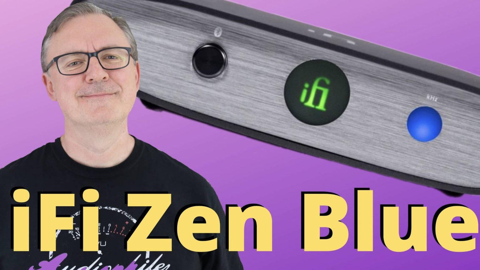 ZEN BLUE FROM IFI ON YOUTUBE The Audiophile Man
